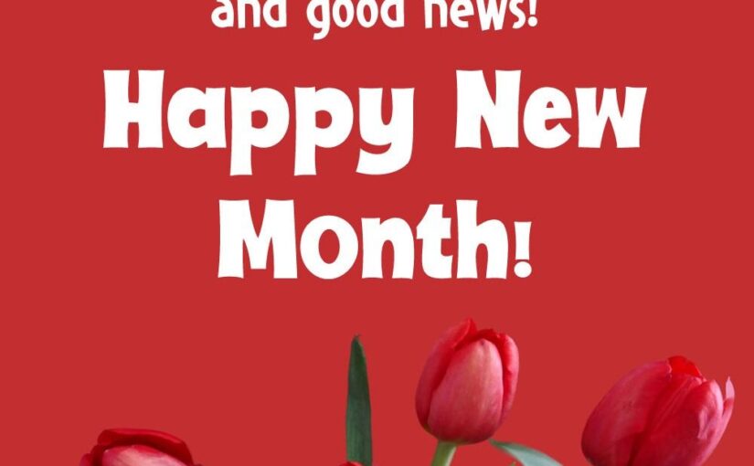 120 Best Happy New Month Wishes and Messages